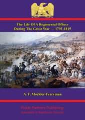 book The Life Of A Regimental Officer During The Great War — 1793-1815