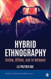 book Hybrid Ethnography: Online, Offline, and In Between