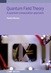 book Quantum Field Theory: A Quantum Computation Approach