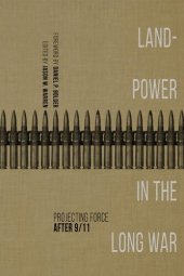 book Landpower in the Long War: Projecting Force After 9/11