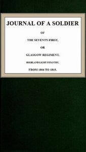 book A Soldier of the Seventy-First: The Journal of a Soldier in the Peninsular War