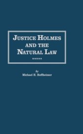 book Justice Holmes and the Natural Law