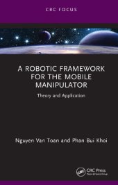 book A Robotic Framework for the Mobile Manipulator: Theory and Application