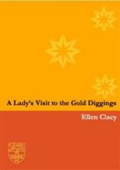 book A Lady's Visit to the Gold Diggings of Australia in 1852-53