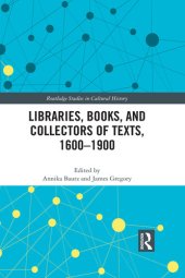 book Libraries, Books, and Collectors of Texts, 1600-1900