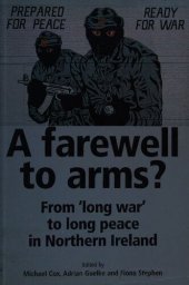 book A Farewell to Arms?: From War to Peace in Northern Ireland