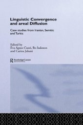 book Linguistic Convergence and Areal Diffusion: Case Studies from Iranian, Semitic and Turkic