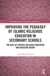 book Improving the Pedagogy of Islamic Religious Education in Secondary Schools: The Role of Critical Religious Education and Variation Theory