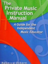 book The Private Music Instruction Manual: A Guide for the Independent Music Educator