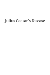 book Julius Caesar's Disease: A New Diagnosis