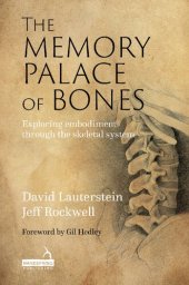 book The Memory Palace of Bones: Exploring Embodiment Through the Skeletal System