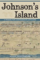 book Johnson's Island: A Prison for Confederate Officers