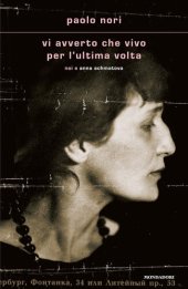 book Vi avverto che vivo per l'ultima volta. Noi e Anna Achmatova