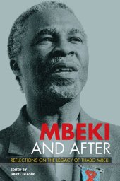 book Mbeki and After: Reflections on the Legacy of Thabo Mbeki