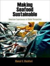 book Making Seafood Sustainable: American Experiences in Global Perspective