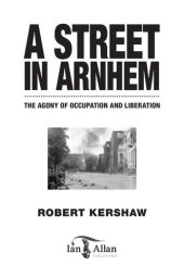 book A Street in Arnhem: The Agony of Occupation and Liberation