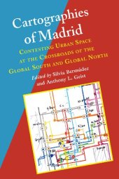 book Cartographies of Madrid: Contesting Urban Space at the Crossroads of the Global South and Global North