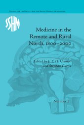 book Medicine in the Remote and Rural North, 1800-2000