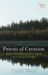 book Priests of Creation: John Zizioulas on Discerning an Ecological Ethos