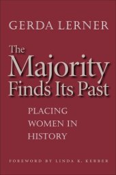 book The Majority Finds Its Past: Placing Women in History