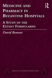 book Medicine and Pharmacy in Byzantine Hospitals: A Study of the Extant Formularies