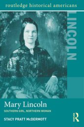 book Mary Lincoln: Southern Girl, Northern Woman