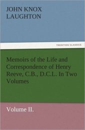 book Memoirs of the Life and Correspondence of Henry Reeve, C.B., D.C.L.