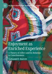 book Enjoyment as Enriched Experience: A Theory of Affect and Its Relation to Consciousness