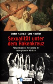 book Sexualität unter dem Hakenkreuz : Manipulation und Vernichtung der Intimsphäre im NS-Staat