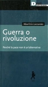 book Guerra o rivoluzione. Perché la pace non è un'alternativa