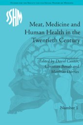 book Meat, Medicine and Human Health in the Twentieth Century