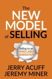 book The New Model of Selling: Selling to an Unsellable Generation