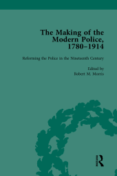 book The Making of the Modern Police, 1780–1914, Part I Vol 2