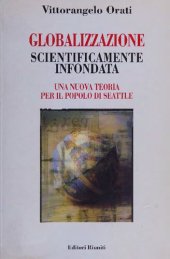 book Globalizzazione scientificamente infondata. Una nuova teoria per il popolo di Seattle