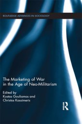 book The Marketing of War in the Age of Neo-Militarism