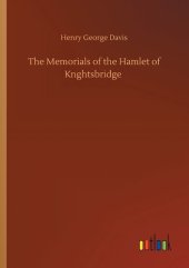 book The Memorials of the Hamlet of Knightsbridge