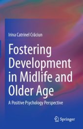 book Fostering Development in Midlife and Older Age: A Positive Psychology Perspective