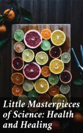 book Little Masterpieces of Science: Health and Healing