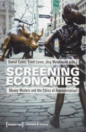 book Screening Economies: Money Matters and the Ethics of Representation