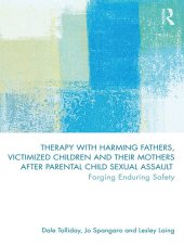 book Therapy with Harming Fathers, Victimized Children and their Mothers after Parental Child Sexual Assault