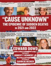 book "Cause Unknown": The Epidemic of Sudden Deaths in 2021 & 2022 (Children’s Health Defense)