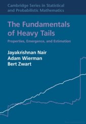 book The Fundamentals of Heavy Tails. Properties, Emergence, and Estimation