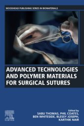 book Advanced Technologies and Polymer Materials for Surgical Sutures