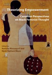 book Theorizing Empowerment: Canadian Perspectives on Black Feminist Thought