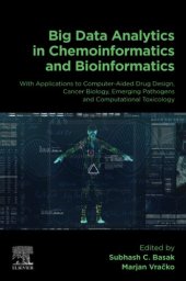 book Big Data Analytics in Chemoinformatics and Bioinformatics: With Applications to Computer-Aided Drug Design, Cancer Biology, Emerging Pathogens and Computational Toxicology