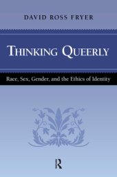 book Thinking Queerly: Posthumanist Essays on Ethics and Identity