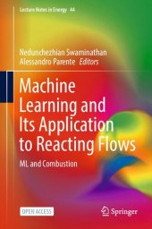 book Machine Learning and Its Application to Reacting Flows. ML and Combustion