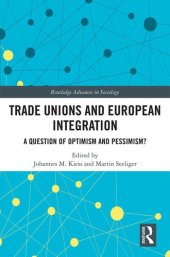 book Trade Unions and European Integration: A Question of Optimism and Pessimism?