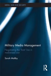 book Military Media Management: Negotiating the 'Front' Line in Mediatized War