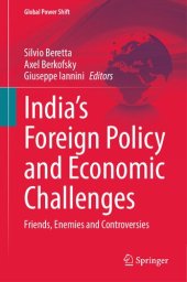 book India’s Foreign Policy and Economic Challenges: Friends, Enemies and Controversies